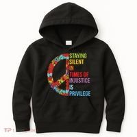 Peace Staying Silent In Times Of Injustice Is Privilege Kids Hoodie thumb 0