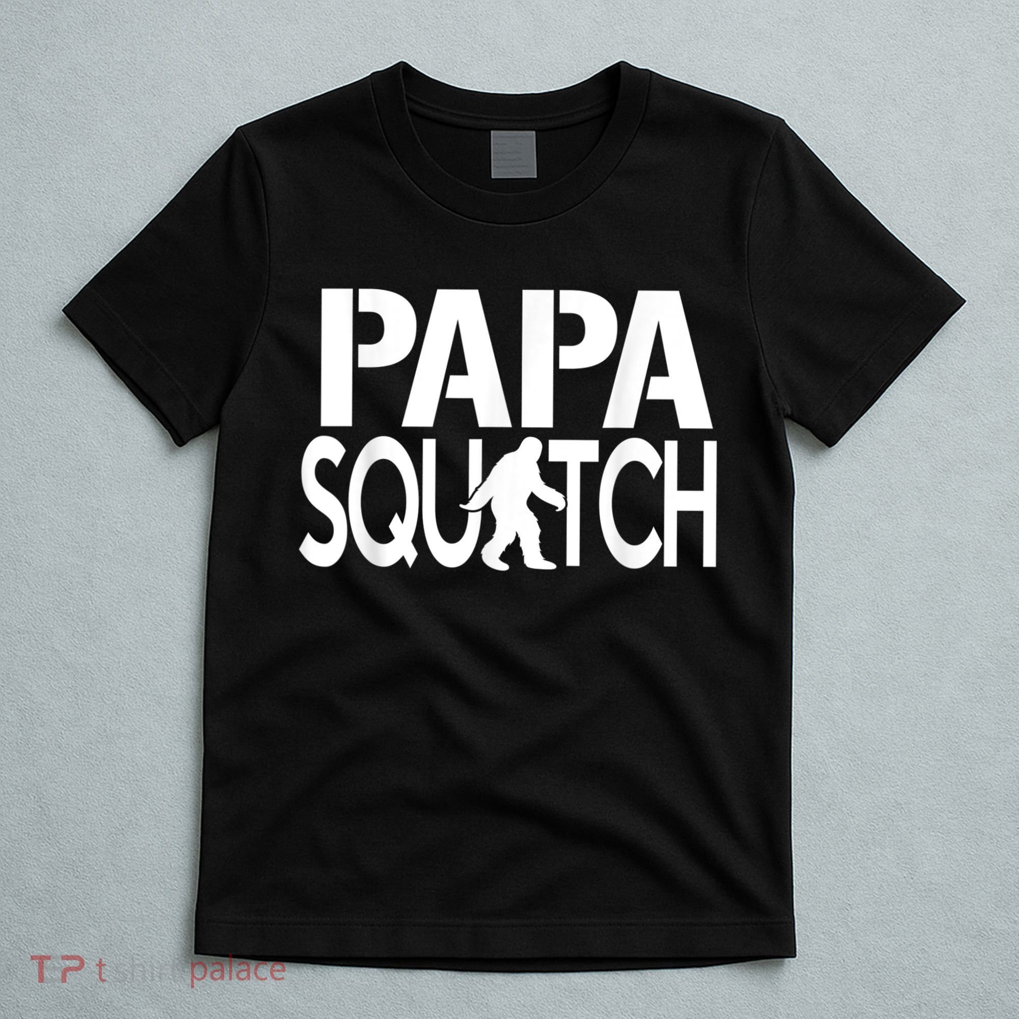 Papa Squatch Shirt Gifts For Dad Sasquatch Bigfoot T-Shirt