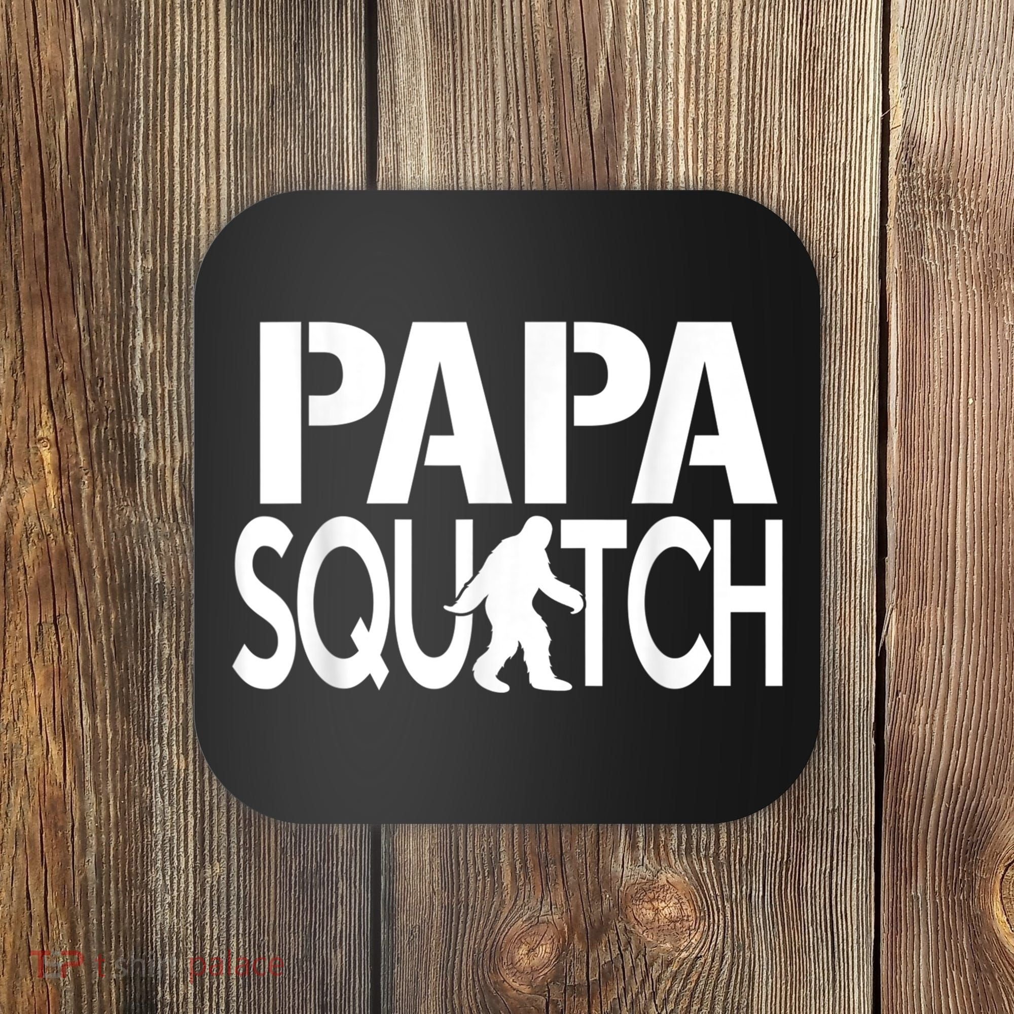 Papa Squatch Shirt Gifts For Dad Sasquatch Bigfoot Coaster