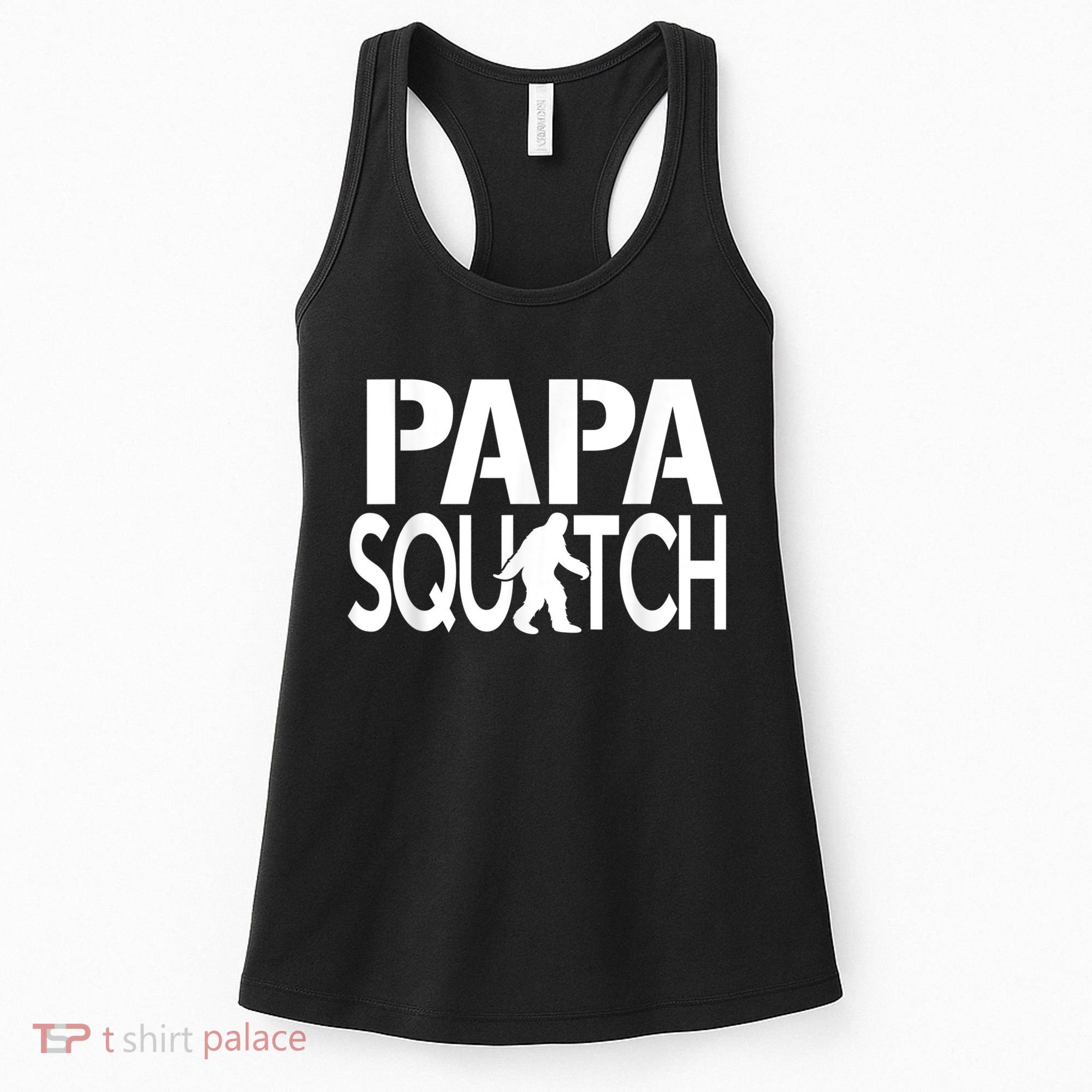 Papa Squatch Shirt Gifts For Dad Sasquatch Bigfoot Women's Tank Top