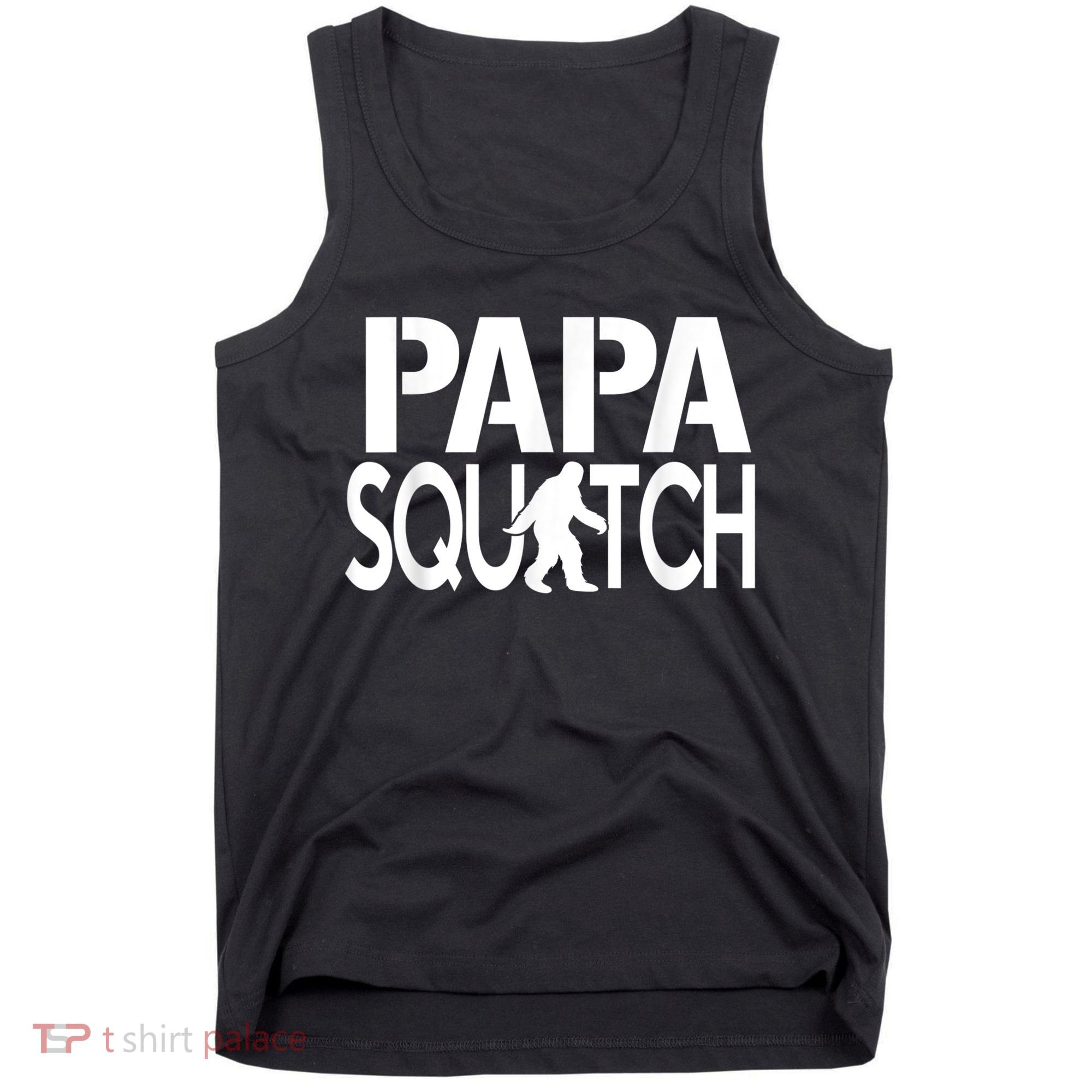 Papa Squatch Shirt Gifts For Dad Sasquatch Bigfoot Tank Top