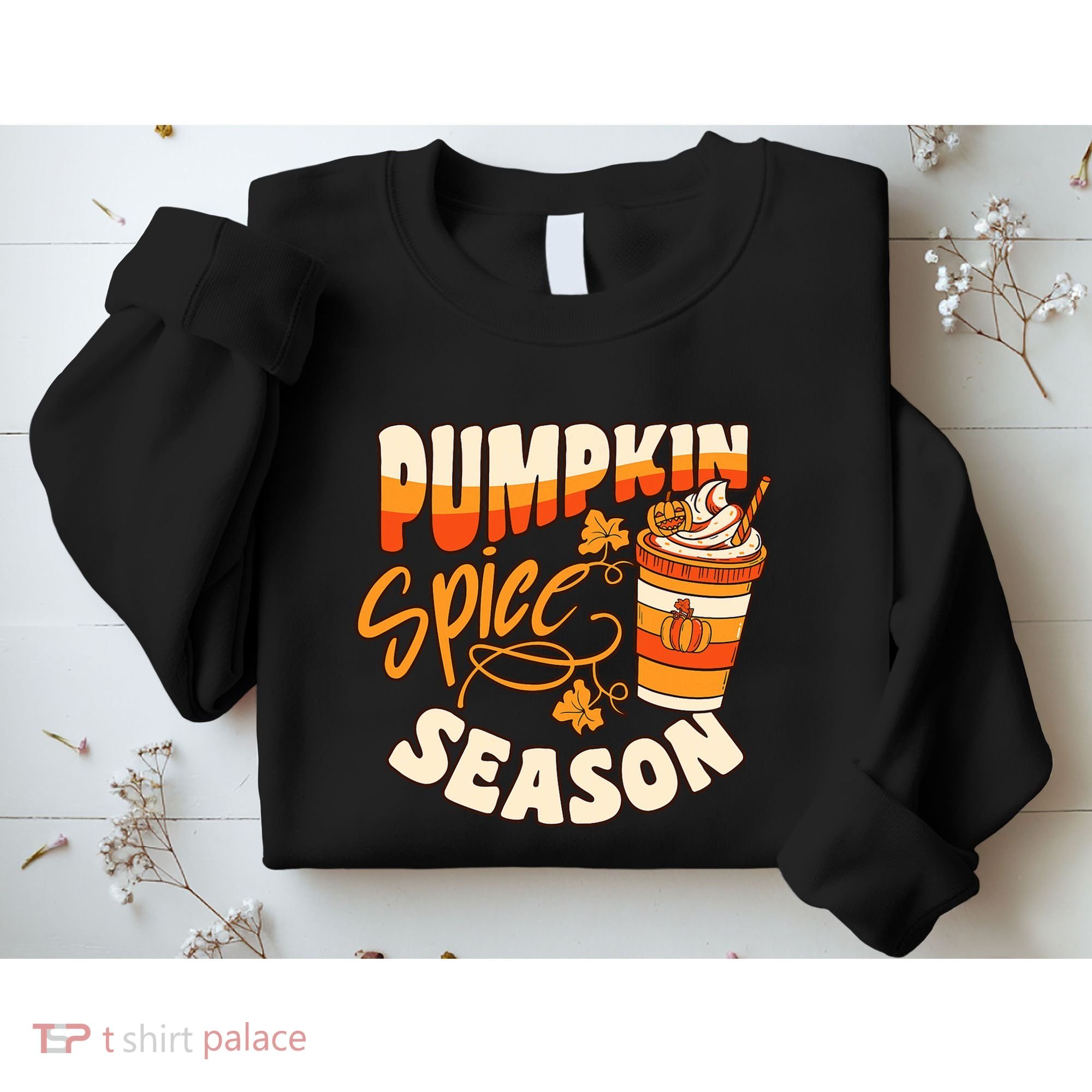 Pumpkin Spice Season Latte Coffee Fall Autumn Funny Sweatshirt