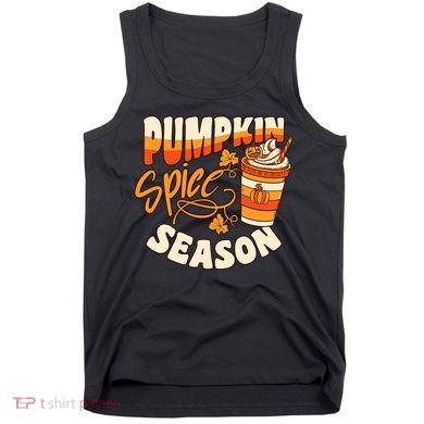 Pumpkin Spice Season Latte Coffee Fall Autumn Funny Tank Top