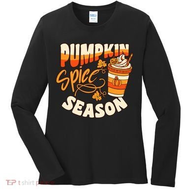 Pumpkin Spice Season Latte Coffee Fall Autumn Funny Women's Long Sleeve Shirt