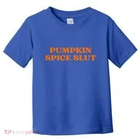Pumpkin Spice Slut Aesthetic Toddler T-Shirt thumb 0