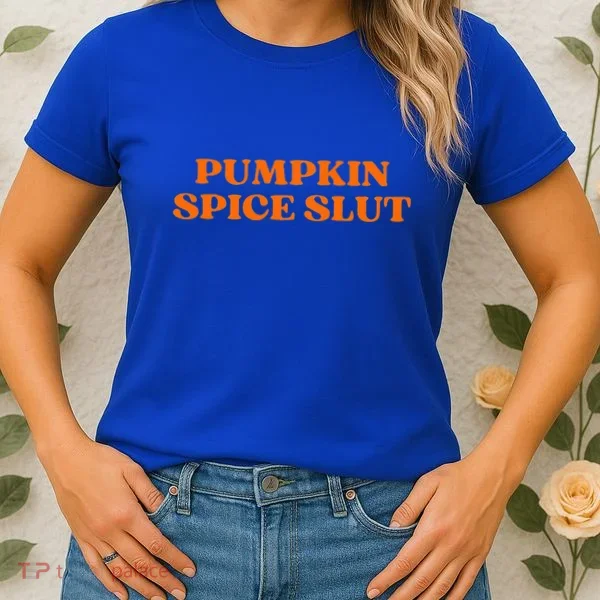 Pumpkin Spice Slut Aesthetic Women's T-Shirt