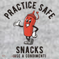 Practice Safe Snacks Use A Condiment Funny Offensive Toddler T-Shirt thumb 2