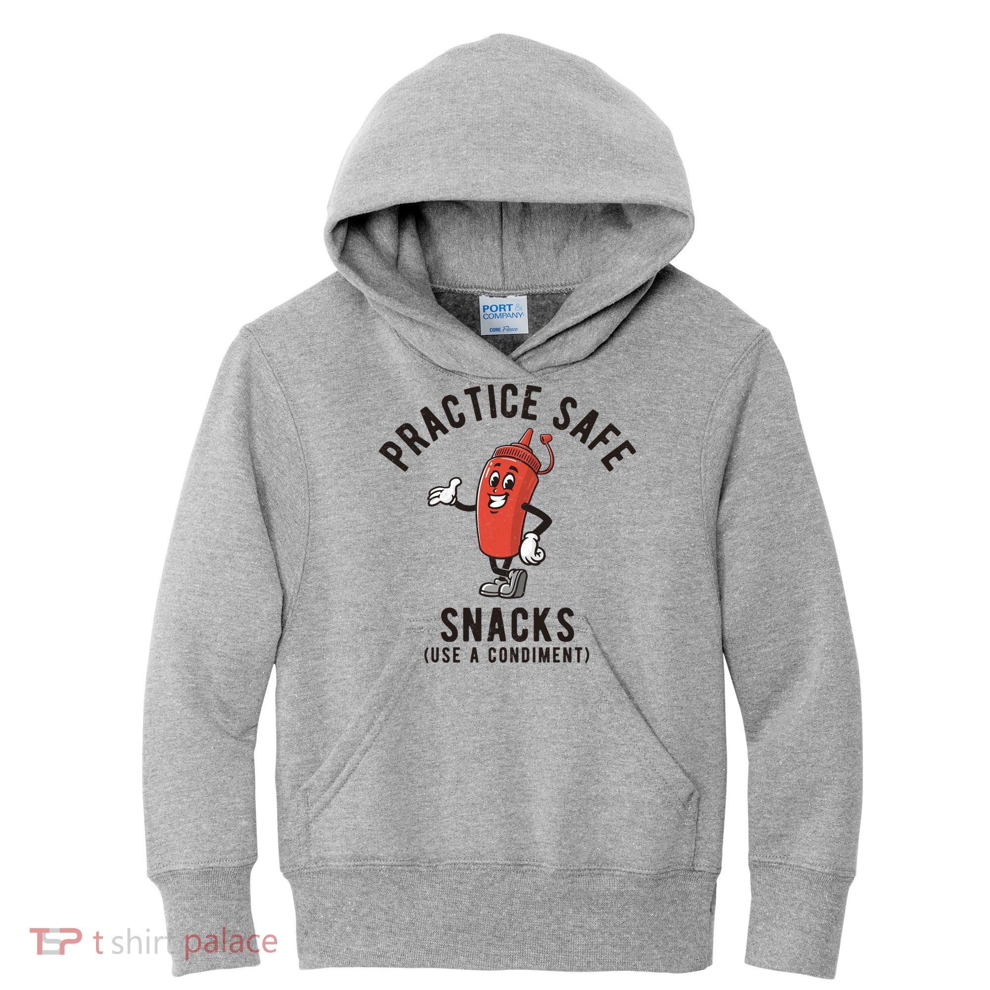 Practice Safe Snacks Use A Condiment Funny Offensive Kids Hoodie