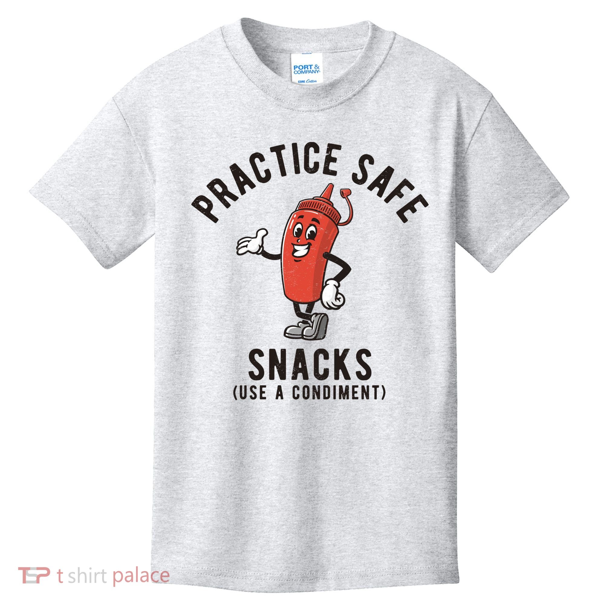 Practice Safe Snacks Use A Condiment Funny Offensive Kids T-Shirt