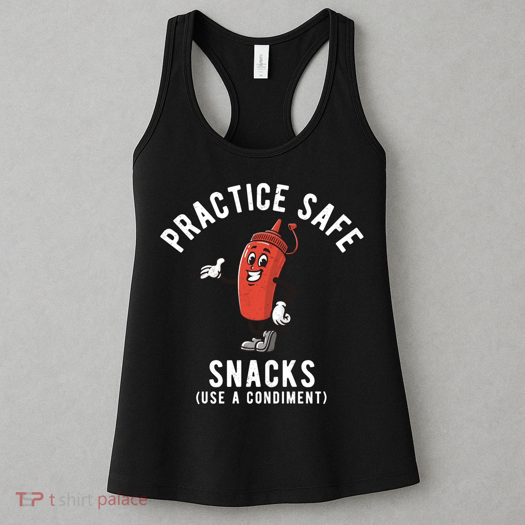 Practice Safe Snacks Use A Condiment Funny Offensive Women's Tank Top