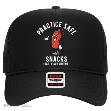 Practice Safe Snacks Use A Condiment Funny Offensive Hat