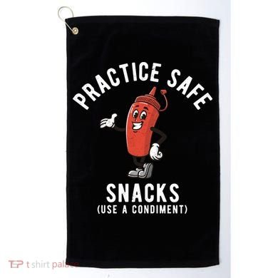 Practice Safe Snacks Use A Condiment Funny Offensive Golf Towel
