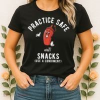 Practice Safe Snacks Use A Condiment Funny Offensive Women's T-Shirt thumb 2