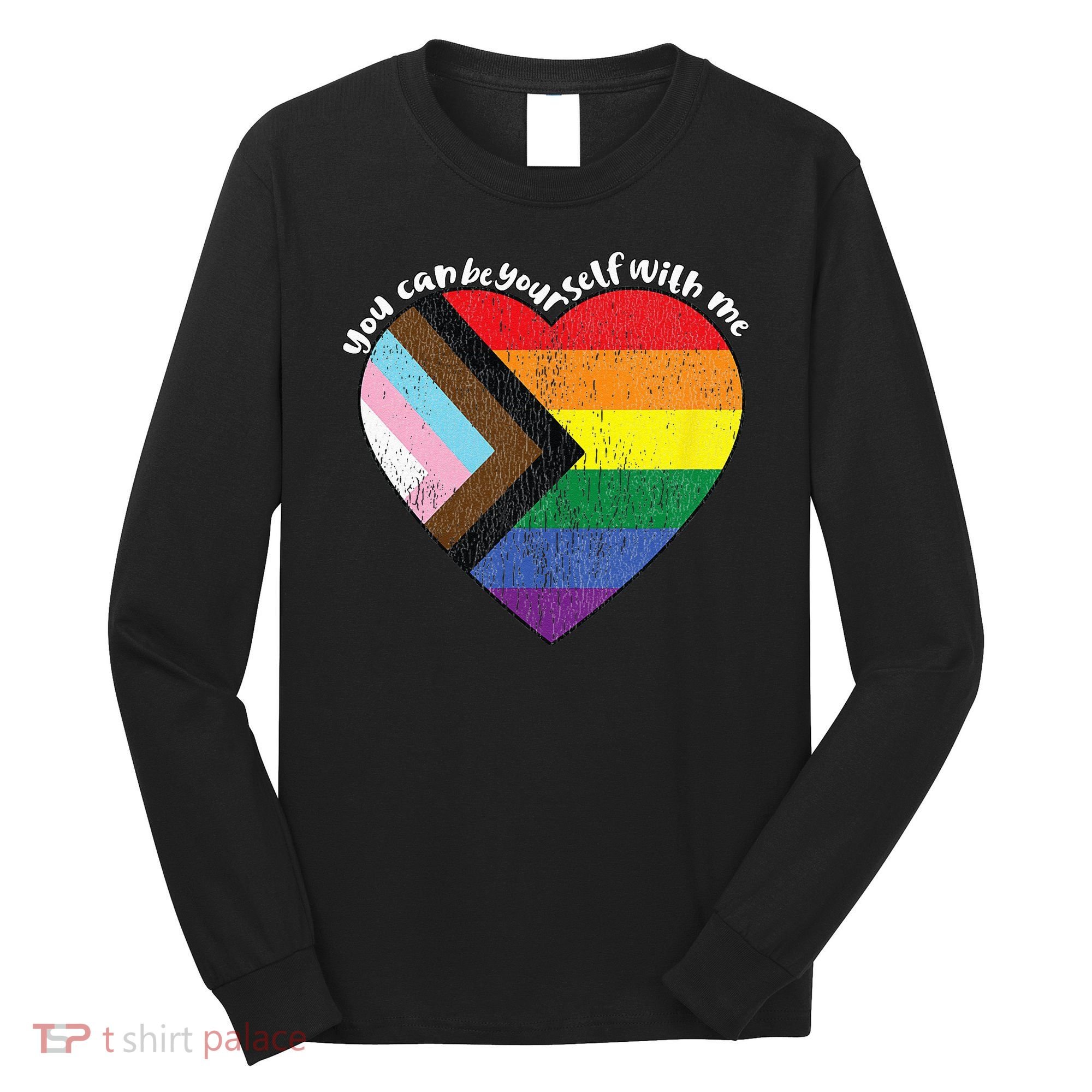 Pride Safe Space Heart LGBTQ+ You Can Be Yourself With Me Long Sleeve Shirt