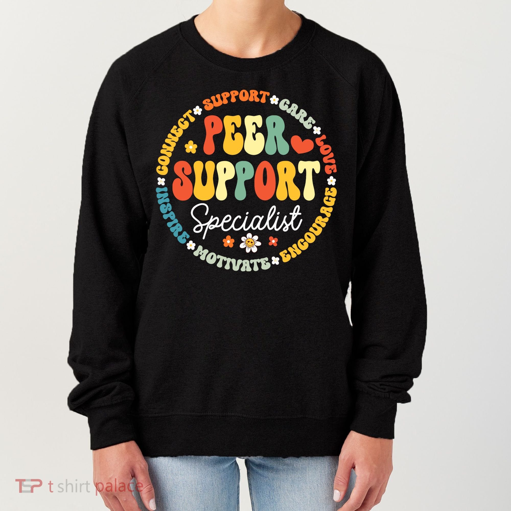 Peer Support Specialist Life Appreciation Week School Women's Sweatshirt