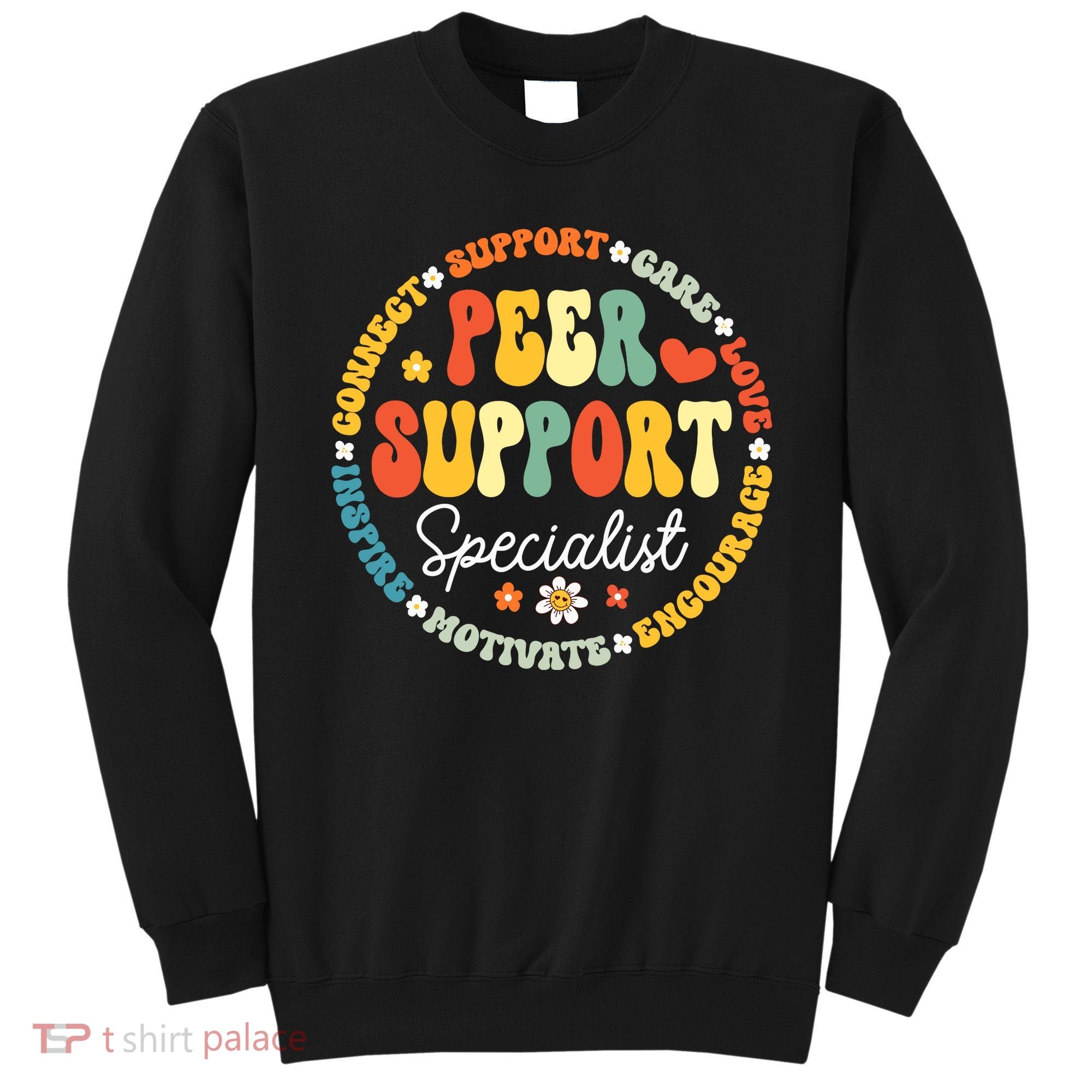 Peer Support Specialist Life Appreciation Week School Sweatshirt