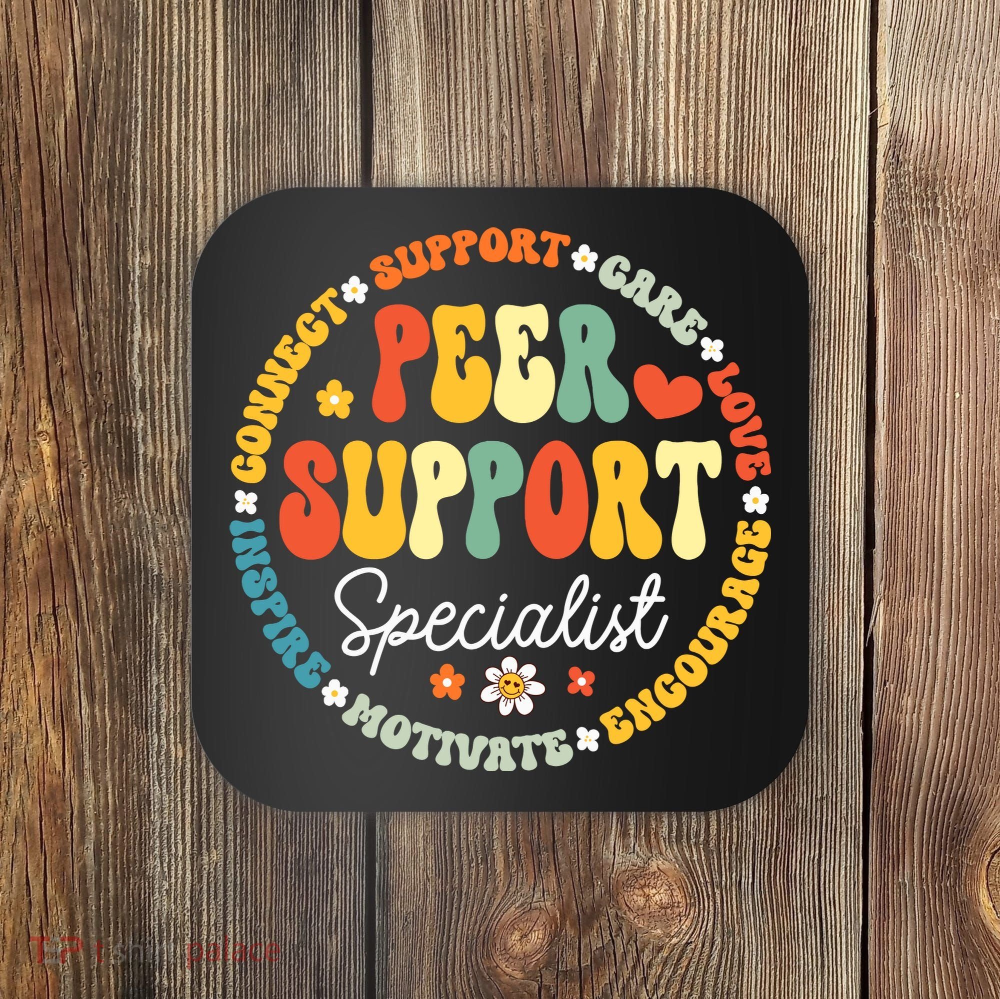 Peer Support Specialist Life Appreciation Week School Coaster