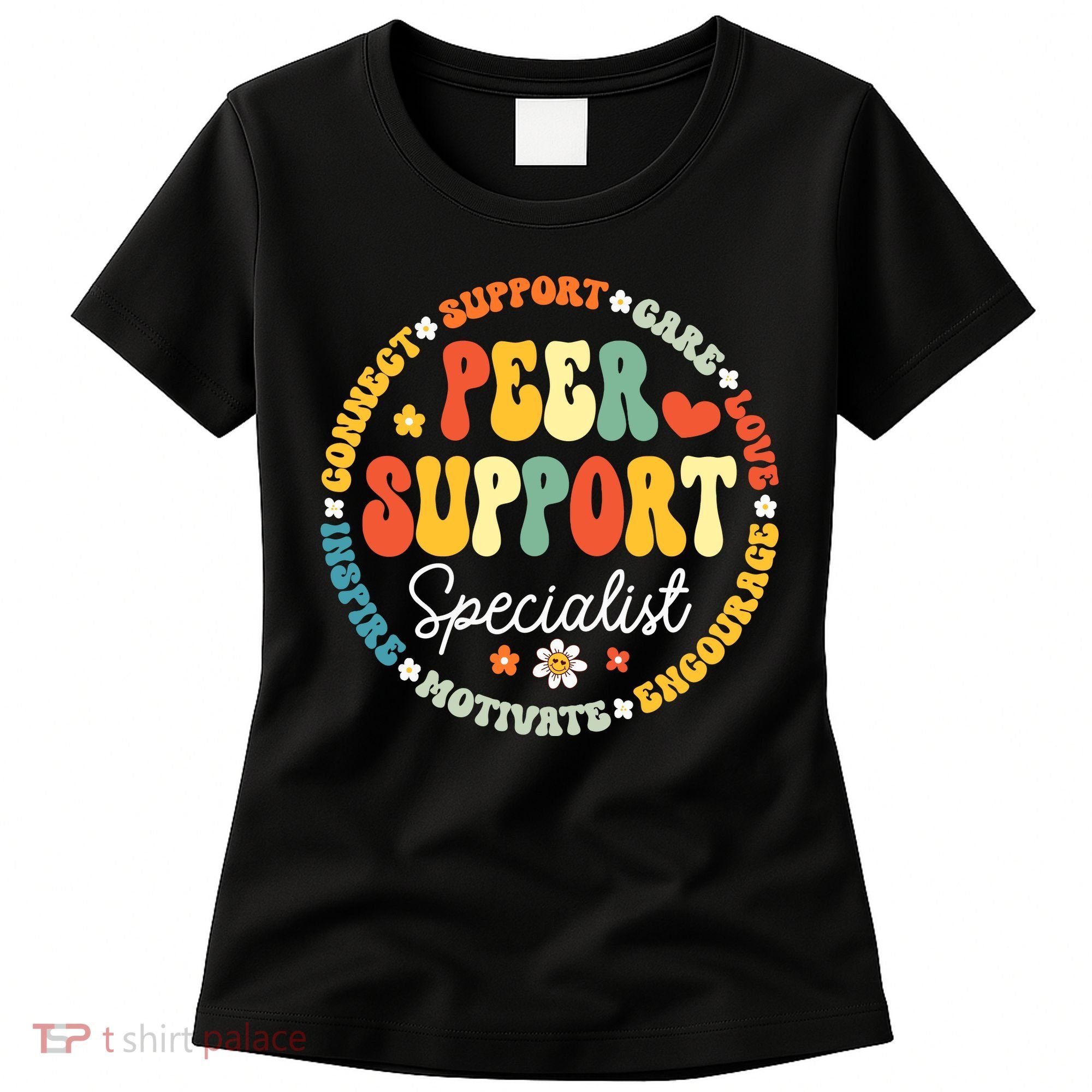 Peer Support Specialist Life Appreciation Week School Women's T-Shirt