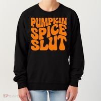 Pumpkin Spice Slut Funny Inappropriate Fall Halloween Women's Sweatshirt thumb 0