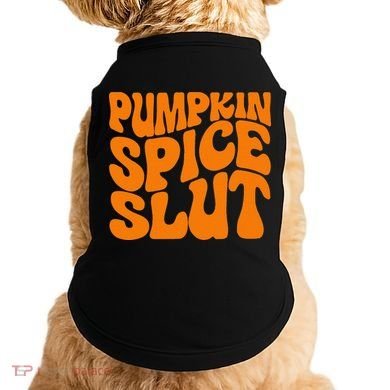 Pumpkin Spice Slut Funny Inappropriate Fall Halloween Doggie Tank