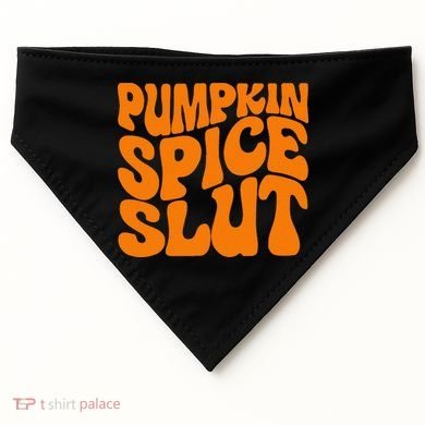 Pumpkin Spice Slut Funny Inappropriate Fall Halloween USA-Made Doggie Bandana