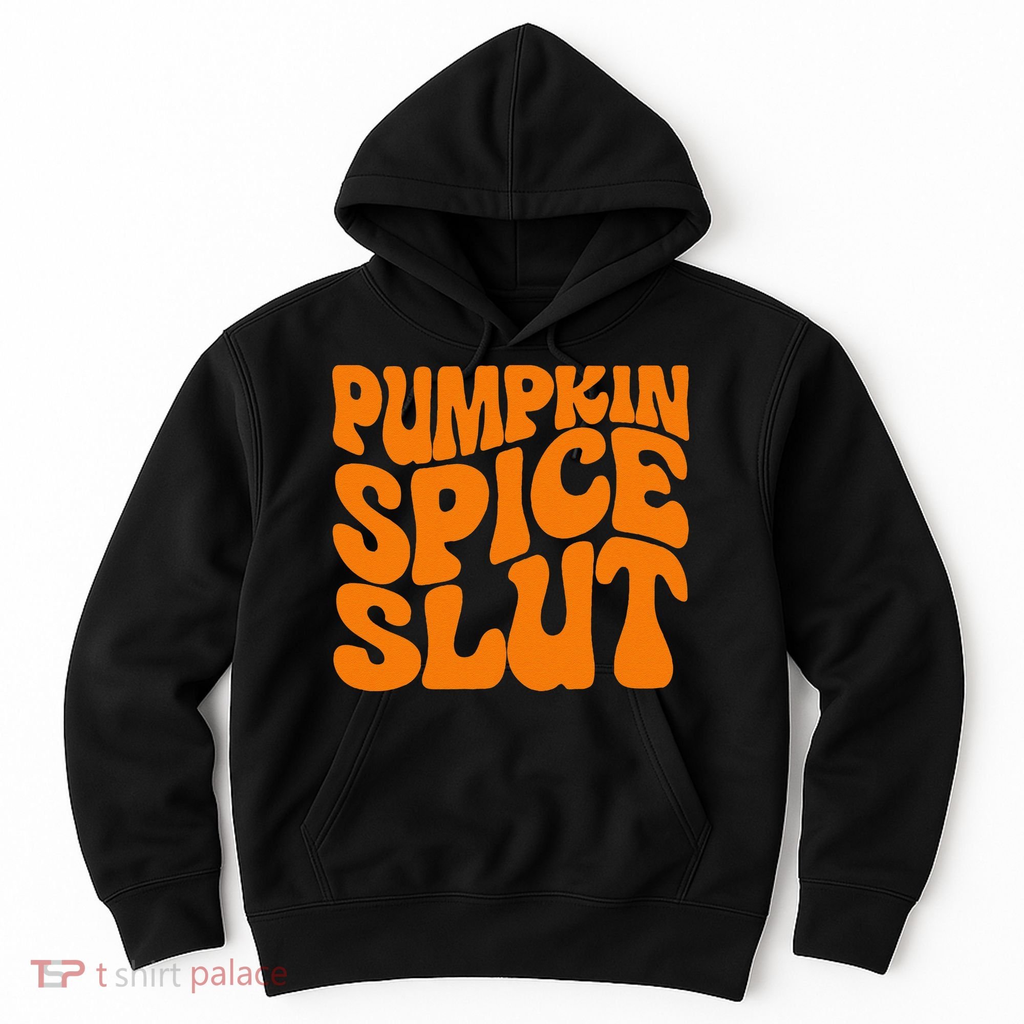 Pumpkin Spice Slut Funny Inappropriate Fall Halloween Hoodie