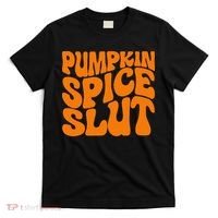 Pumpkin Spice Slut Funny Inappropriate Fall Halloween T-Shirt thumb 0