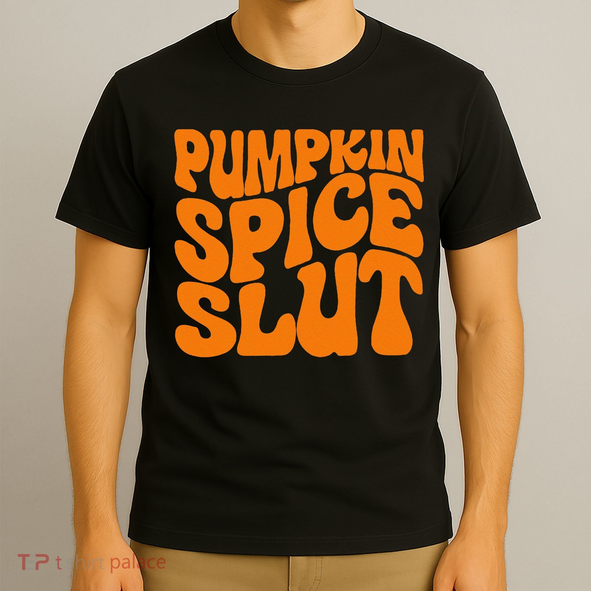 Pumpkin Spice Slut Funny Inappropriate Fall Halloween T-Shirt