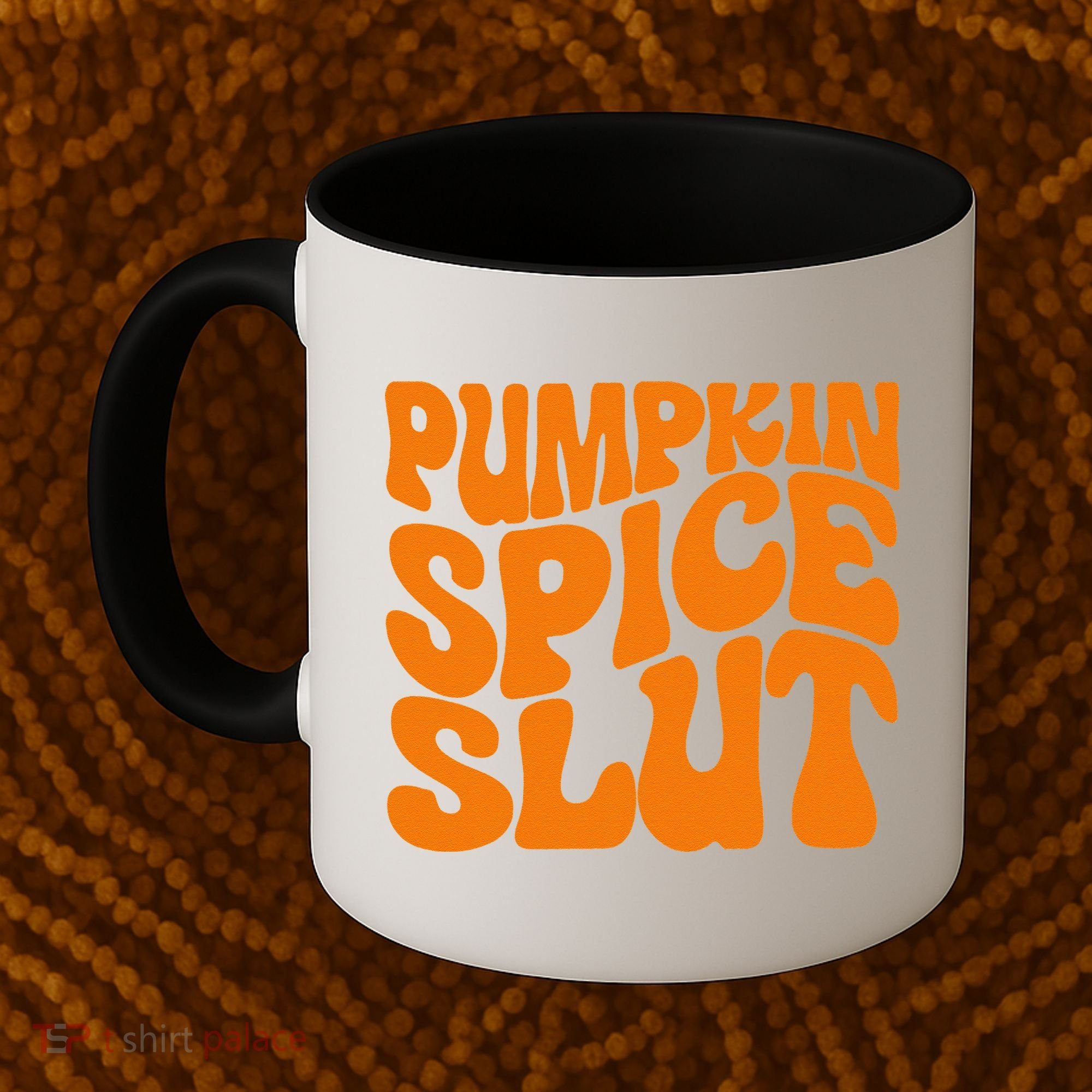 Pumpkin Spice Slut Funny Inappropriate Fall Halloween Coffee Mug