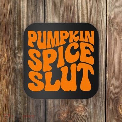 Pumpkin Spice Slut Funny Inappropriate Fall Halloween Coaster