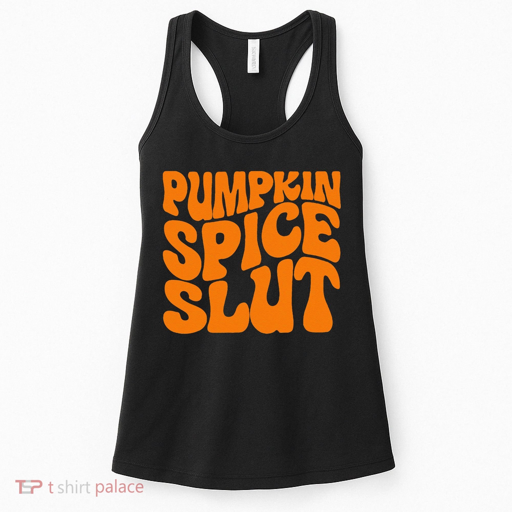 Pumpkin Spice Slut Funny Inappropriate Fall Halloween Women's Tank Top