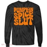 Pumpkin Spice Slut Funny Inappropriate Fall Halloween Tie-Dye Long Sleeve Shirt thumb 0