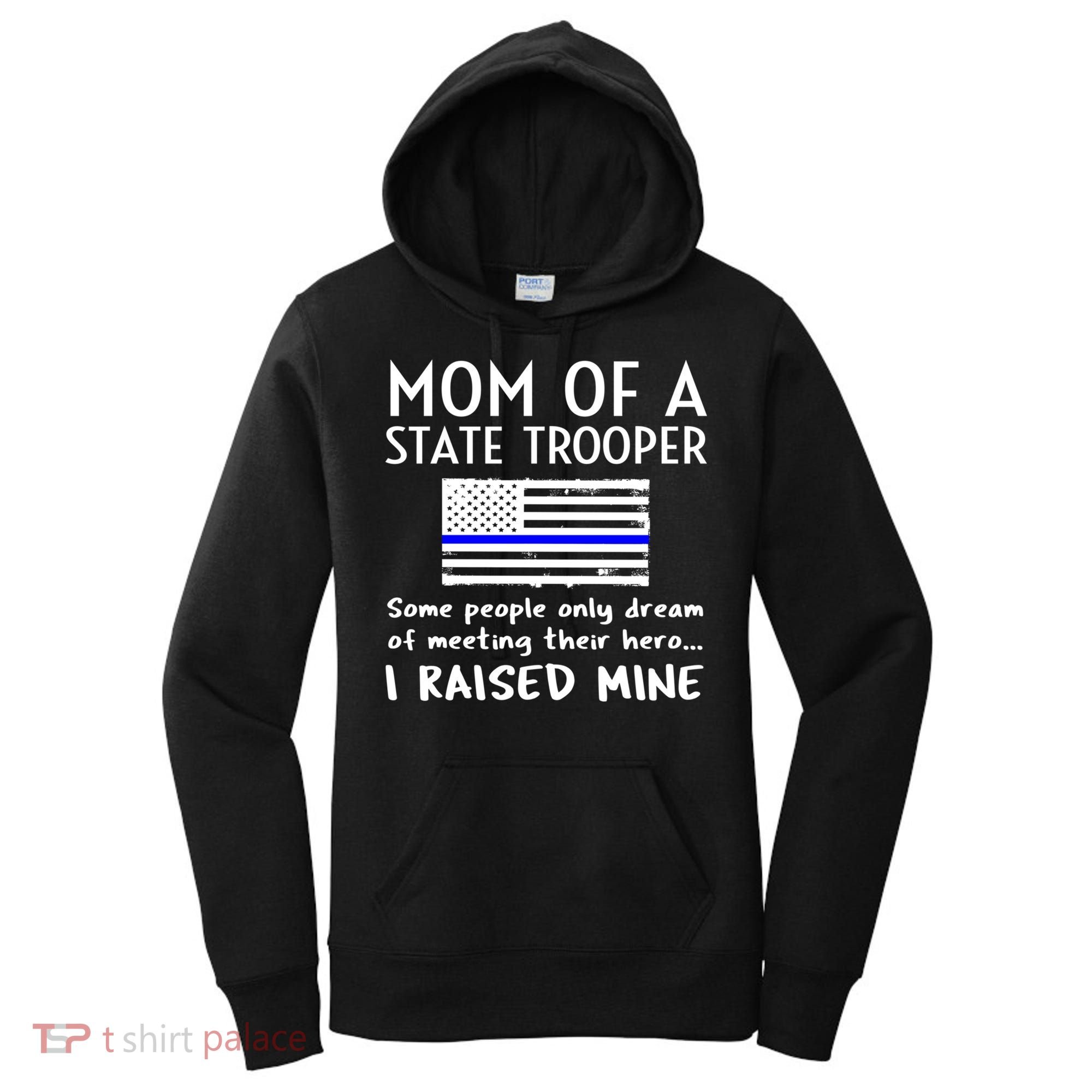 Proud State Trooper Mom Mother Thin Blue Line American Flag Cool Gift Women's Hoodie