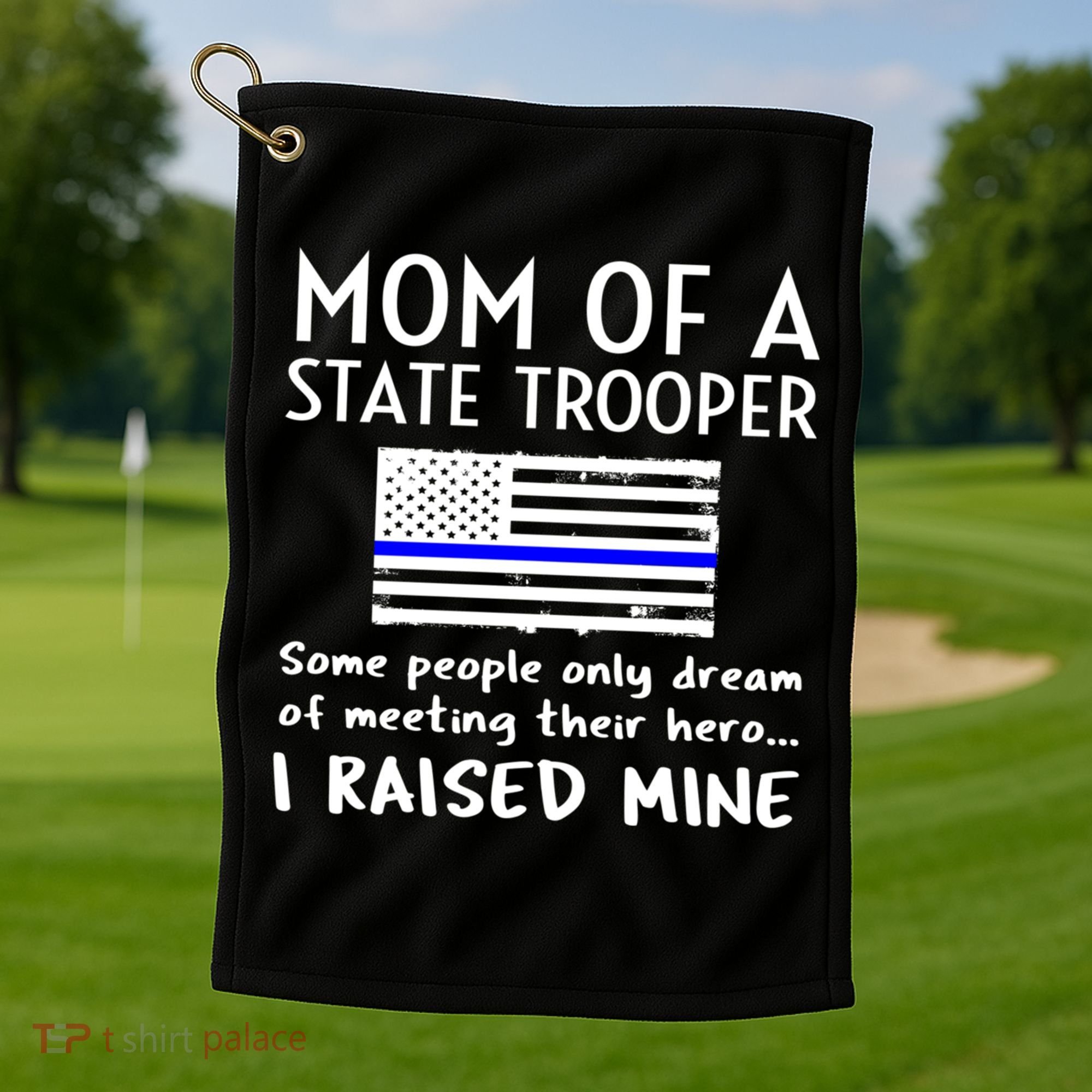 Proud State Trooper Mom Mother Thin Blue Line American Flag Cool Gift Golf Towel