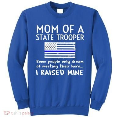 Proud State Trooper Mom Mother Thin Blue Line American Flag Cool Gift Sweatshirt