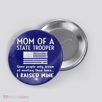 Proud State Trooper Mom Mother Thin Blue Line American Flag Cool Gift Button thumb 0