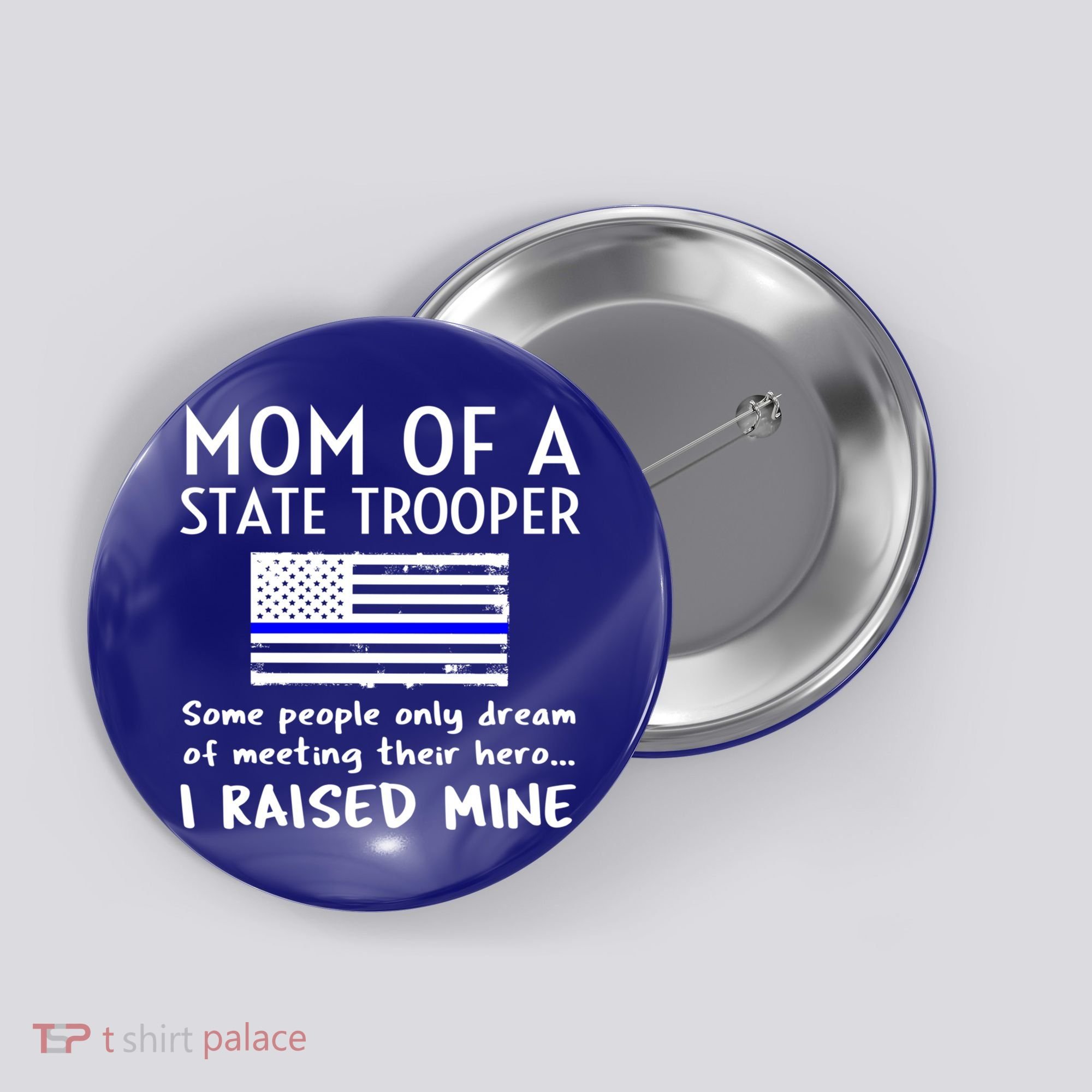Proud State Trooper Mom Mother Thin Blue Line American Flag Cool Gift Button