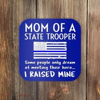Proud State Trooper Mom Mother Thin Blue Line American Flag Cool Gift Coaster