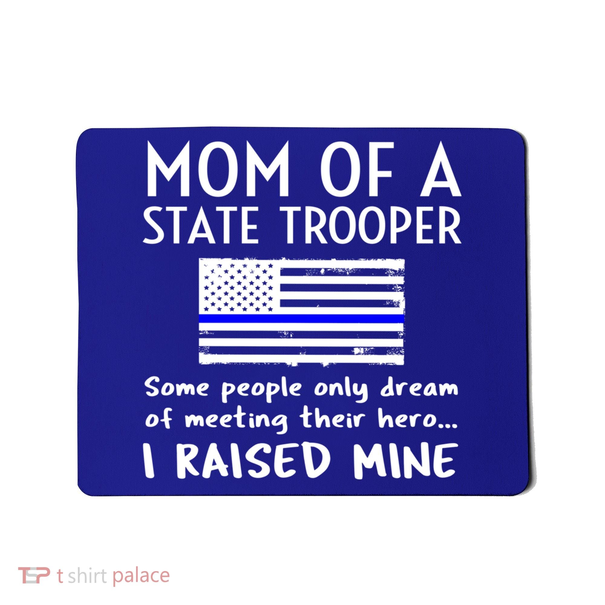 Proud State Trooper Mom Mother Thin Blue Line American Flag Cool Gift Mousepad