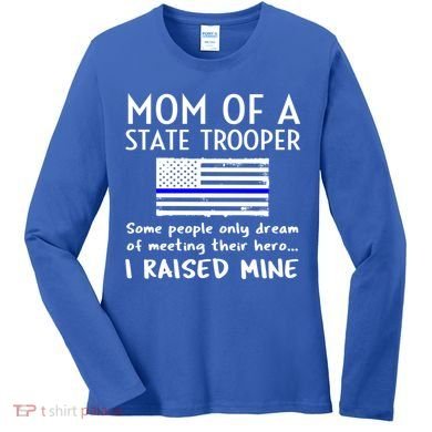 Proud State Trooper Mom Mother Thin Blue Line American Flag Cool Gift Women's Long Sleeve Shirt