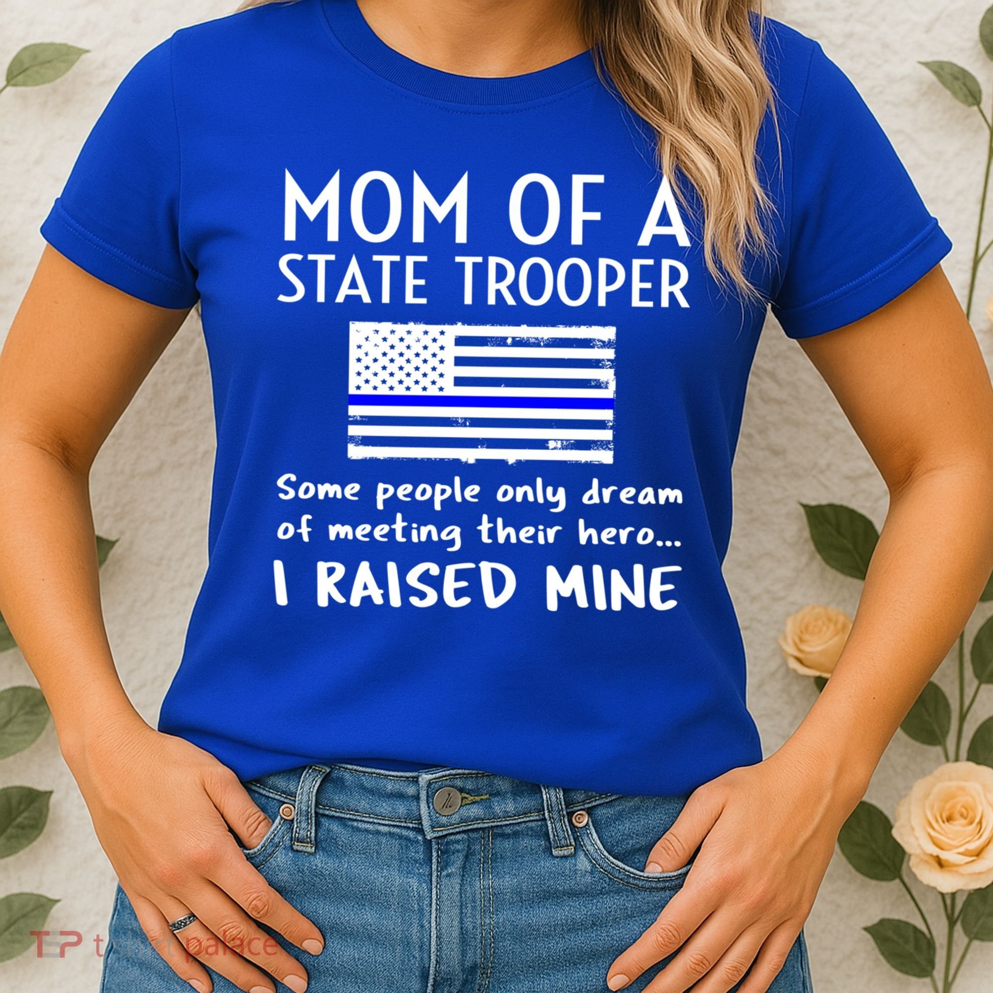 Proud State Trooper Mom Mother Thin Blue Line American Flag Cool Gift Women's T-Shirt
