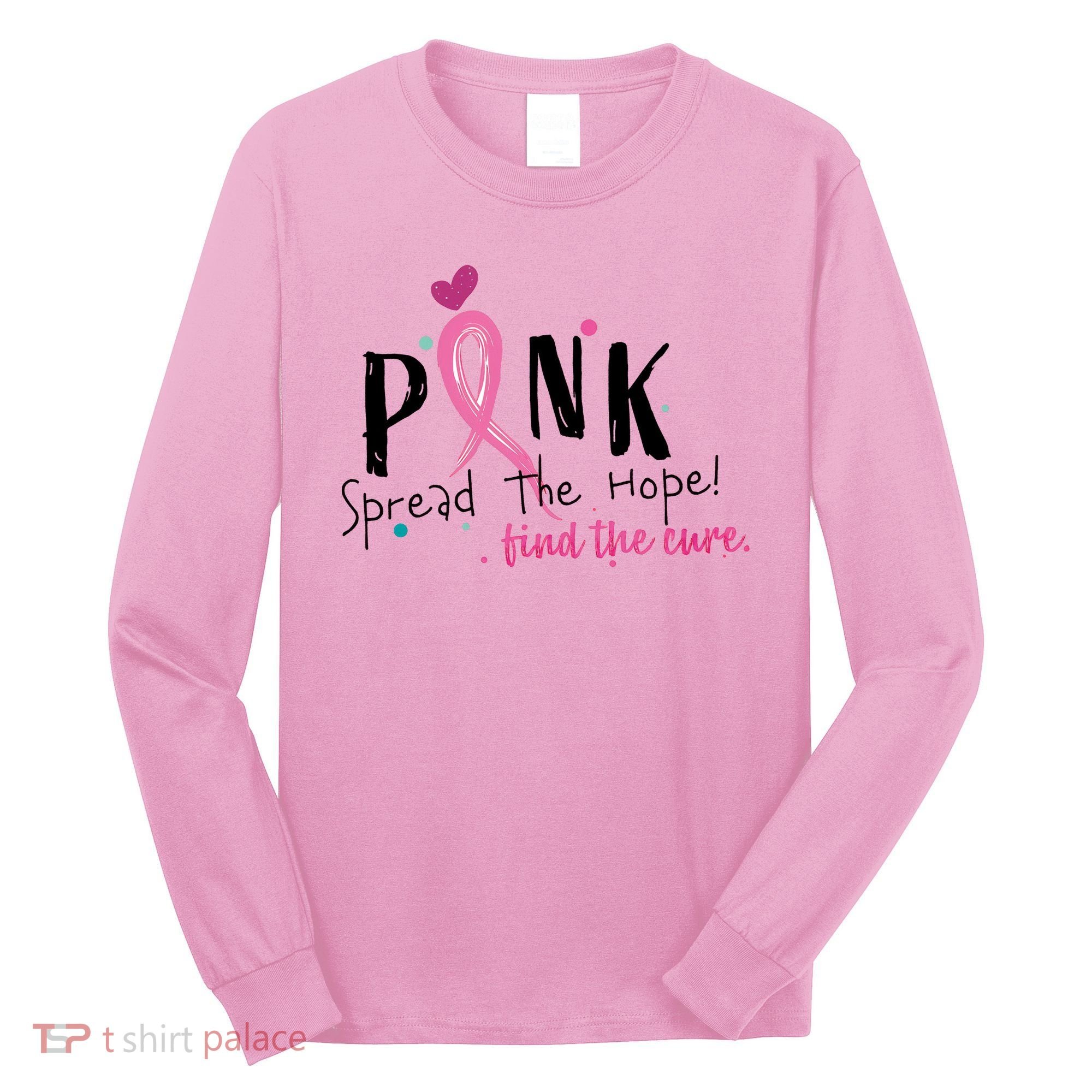 Pink Spread The Hope Time The Cure Breast Cancer Awareness Long Sleeve Shirt