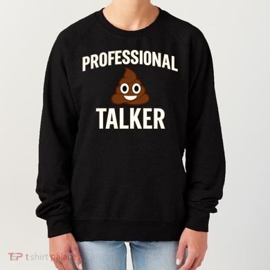 Professional Shit Talker Funny Joke Slogan Women's Sweatshirt