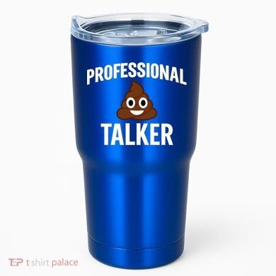 Professional Shit Talker Funny Joke Slogan Tumbler