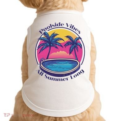Pool Side Vibes All Summer Long Doggie Tank