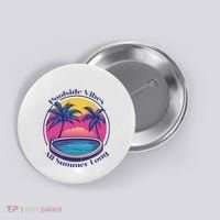 Pool Side Vibes All Summer Long Button thumb 0