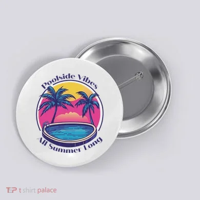 Pool Side Vibes All Summer Long Button