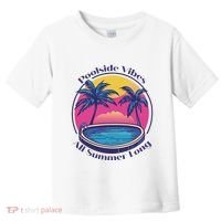 Pool Side Vibes All Summer Long Toddler T-Shirt thumb 0