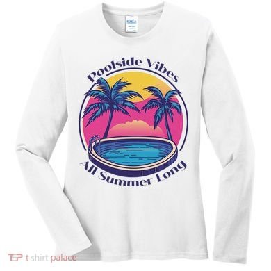 Pool Side Vibes All Summer Long Women's Long Sleeve Shirt