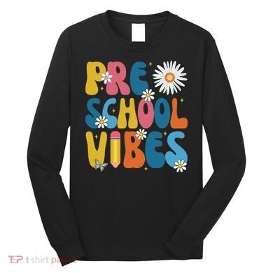 Pre School Vibes Back To School Gift Long Sleeve Shirt